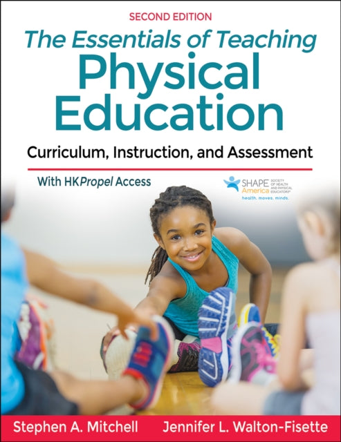 Essentials of Teaching Physical Education: Curriculum, Instruction, and Assessment
