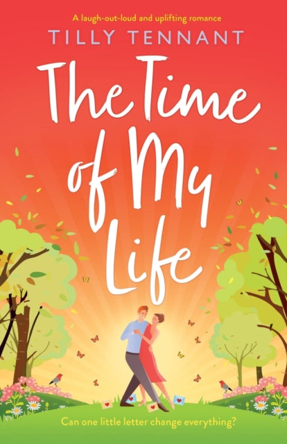 Time of My Life: A laugh-out-loud and uplifting romance