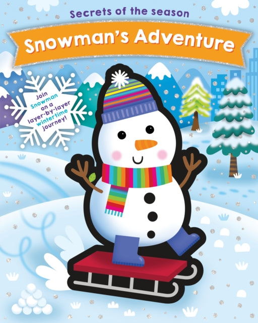 Snowman's Adventure: Join Snowman on a layer-by-layer wintertime journey!