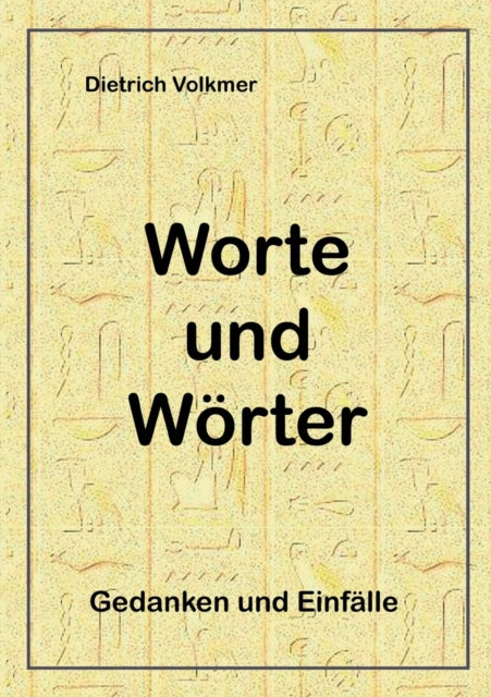 Worte und Woerter: Gedanken und Einfalle