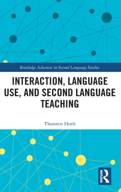 Interaction, Language Use, and Second Language Teaching