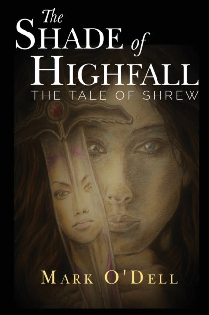 Shade of Highfall: The tale of Shrew