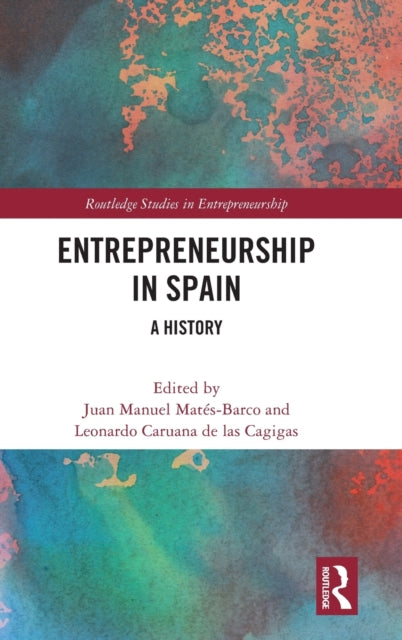 Entrepreneurship in Spain: A History