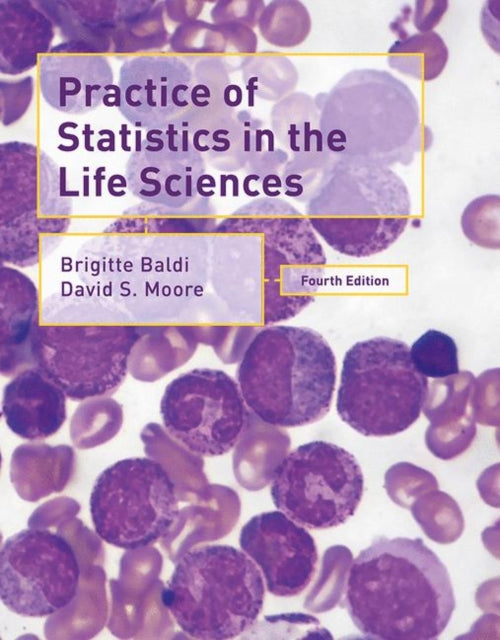 Practice of Statistics in the Life Sciences