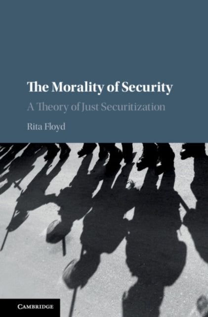 Morality of Security: A Theory of Just Securitization