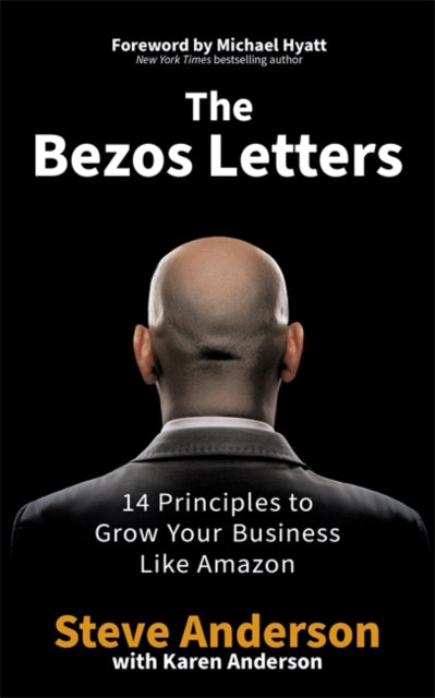 Bezos Letters: 14 Principles to Grow Your Business Like Amazon