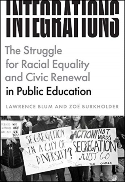 Integrations: The Struggle for Racial Equality and Civic Renewal in Public Education