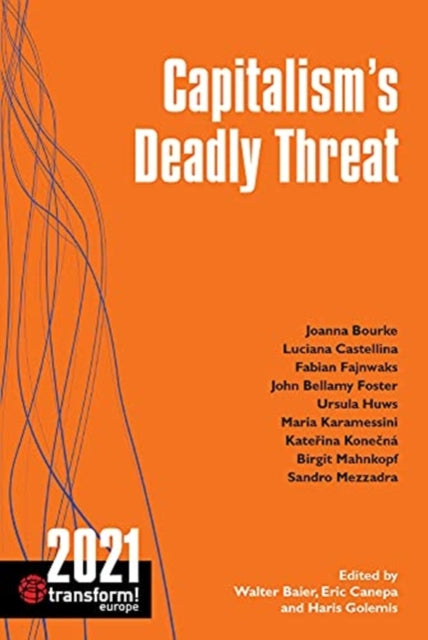 Capitalism's Deadly Threat: transform! 2021