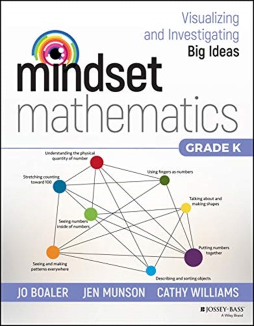 Mindset Mathematics: Visualizing and Investigating Big Ideas, Grade K