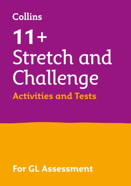 11+ Stretch and Challenge Activities and Tests: For the Gl 2022 Tests