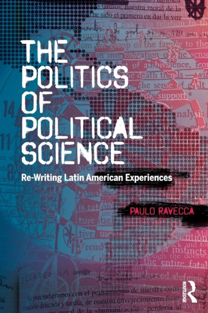Politics of Political Science: Re-Writing Latin American Experiences