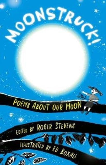 Moonstruck!: Poems About Our Moon