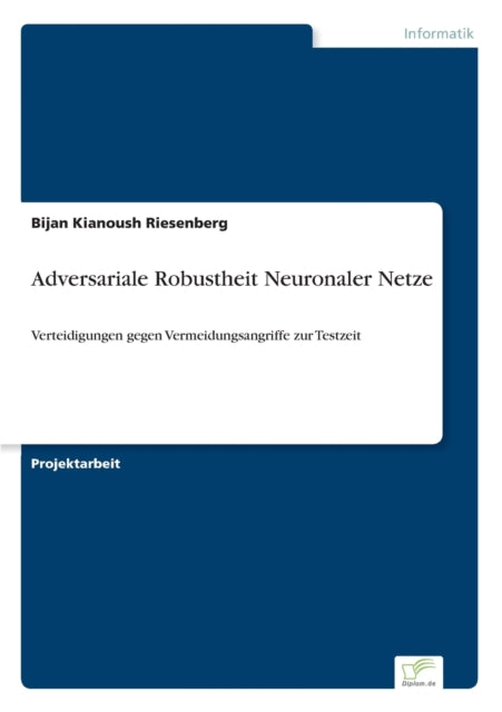 Adversariale Robustheit Neuronaler Netze: Verteidigungen gegen Vermeidungsangriffe zur Testzeit