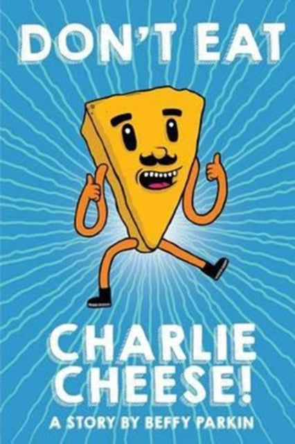 Don't Eat Charlie Cheese!
