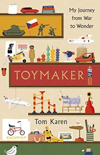 Toymaker: The autobiography of the man whose designs shaped our childhoods