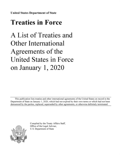 Treaties in Force 2020: A List of Treaties and Other International Agreements of the United States in Force on January 1, 2020