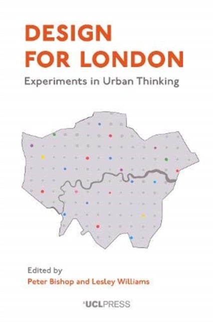 Design for London: Experiments in Urban Thinking