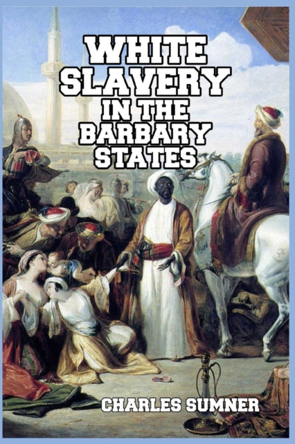 White Slavery in the Barbary States