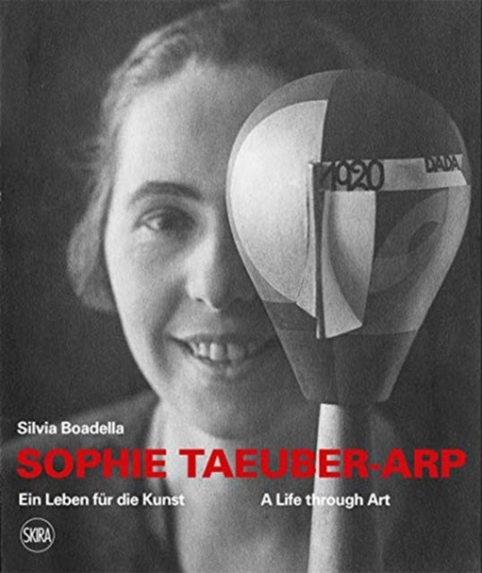 Sophie Taeuber-Arp (bilingual edition): A Life through Art / Ein Leben fur die Kunst