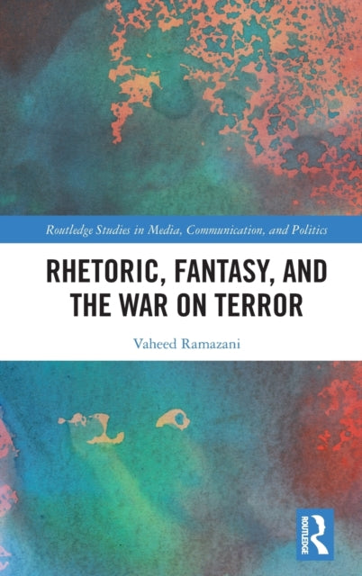 Rhetoric, Fantasy, and the War on Terror