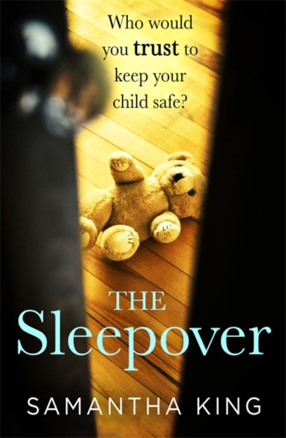 Sleepover: An absolutely gripping, emotional thriller about a mother's worst nightmare