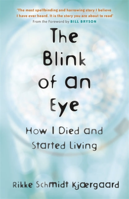 Blink of an Eye: How I Died and Started Living