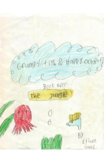 Grumpy Fish and Happy Octopus - Book Three
