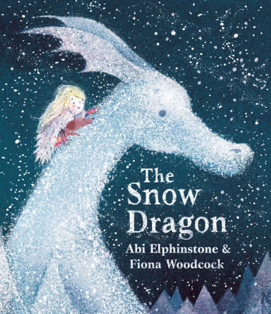Snow Dragon: The perfect book for cold winter's nights, and cosy Christmas mornings.
