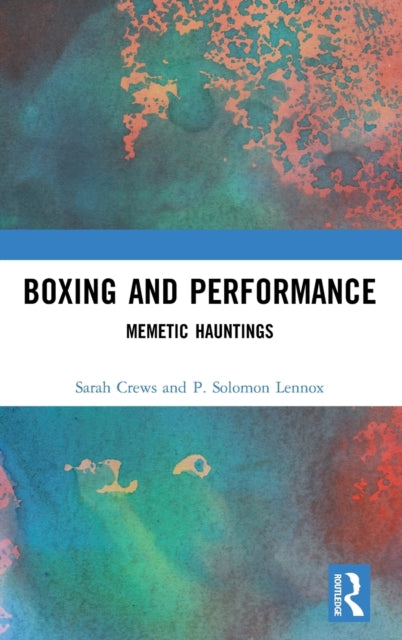 Boxing and Performance: Memetic Hauntings