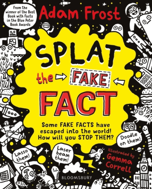 Splat the Fake Fact!: Doodle on them, laser beam them, lasso them