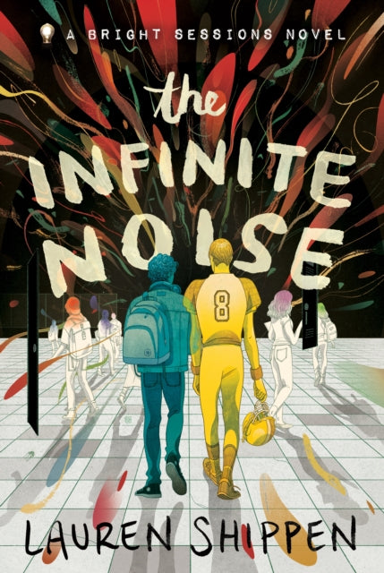 Infinite Noise: A Bright Sessions Novel