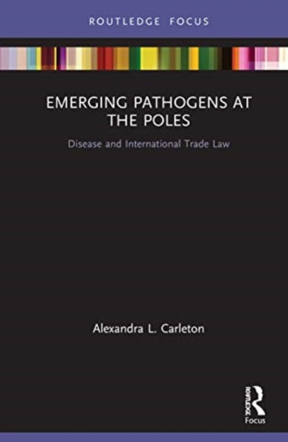 Emerging Pathogens at the Poles: Disease and International Trade Law