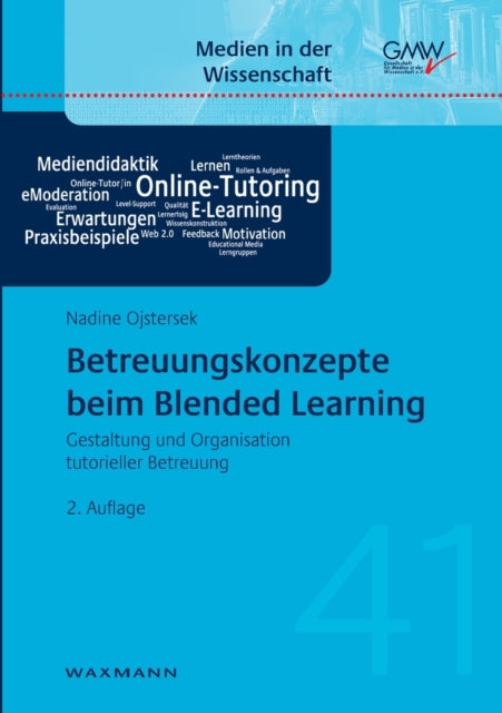 Betreuungskonzepte beim Blended Learning: Gestaltung und Organisation tutorieller Betreuung