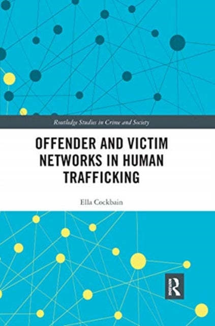 Offender and Victim Networks in Human Trafficking