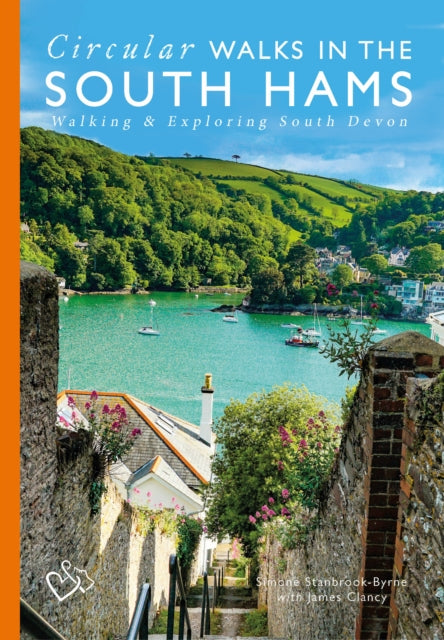 Circular Walks in the South Hams: Walking and Exploring South Devon