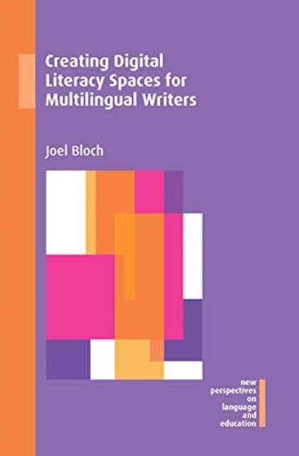 Creating Digital Literacy Spaces for Multilingual Writers