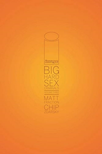 Big Hard Sex Criminals, Volume 3 Deluxxxe Hardcover