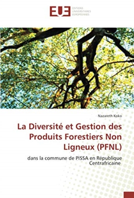 La Diversite et Gestion des Produits Forestiers Non Ligneux (PFNL)
