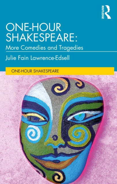 One-Hour Shakespeare: More Comedies and Tragedies