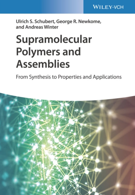 Supramolecular Polymers and Assemblies: From Synthesis to Properties and Applications