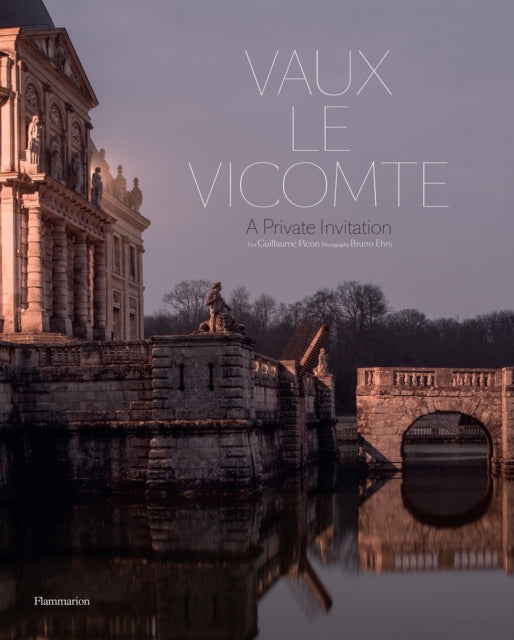 Vaux-le-Vicomte: A Private Invitation