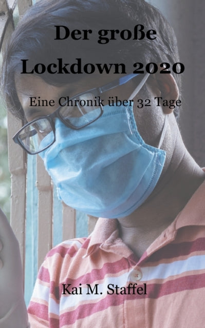 Der grosse Lockdown 2020: Eine Chronik uber 34 Tage