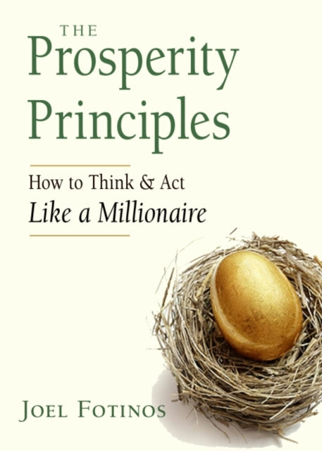 Prosperity Principles: How to Think & Act Like a Millionaire