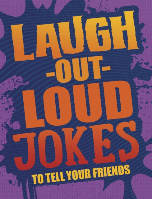 Laugh-Out-Loud Jokes to Tell Your Friends