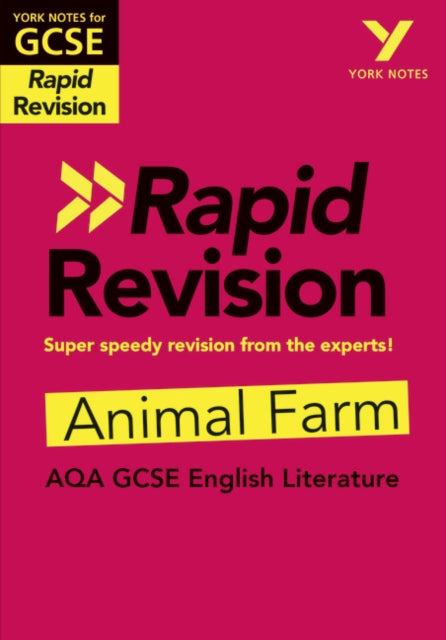 York Notes for AQA GCSE (9-1) Rapid Revision: Animal Farm - Catch up, revise and be ready for 2021 assessments and 2022 exams