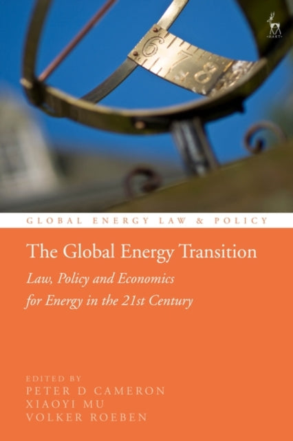 Global Energy Transition: Law, Policy and Economics for Energy in the 21st Century