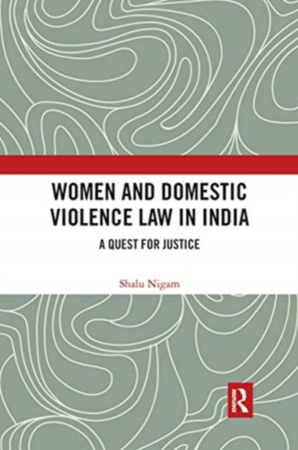 Women and Domestic Violence Law in India: A Quest for Justice