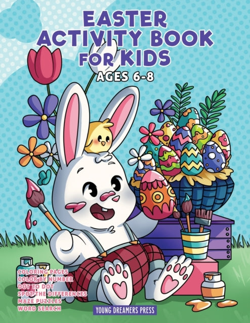 Easter Activity Book for Kids Ages 6-8: Easter Coloring Book, Dot to Dot, Maze Book, Kid Games