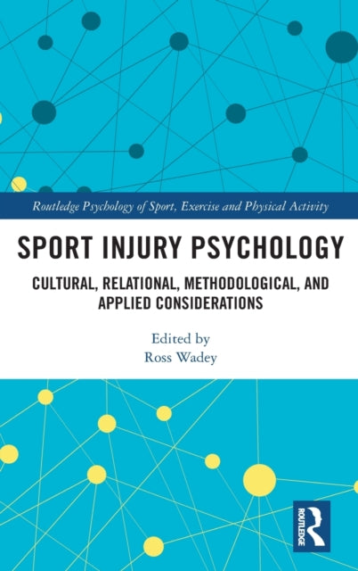 Sport Injury Psychology: Cultural, Relational, Methodological, and Applied Considerations