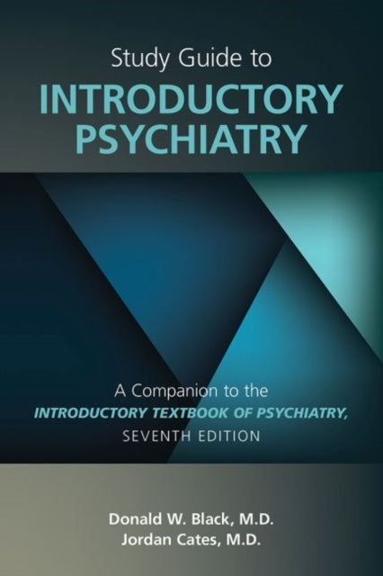 Study Guide to Introductory Psychiatry: A Companion to Textbook of Introductory Psychiatry, Seventh Edition